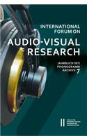 International Forum on Audio-Visual Research Jahrbuch Des Phonogrammarchivs 7