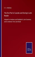 first Part of Jacobs and Doring's Latin Reader