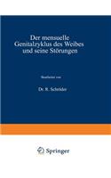 Der Mensuelle Genitalzyklus Des Weibes Und Seine Störungen