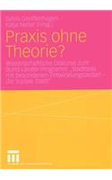 PRAXIS Ohne Theorie?