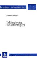 Die Behandlung des zweifelhaften Verfahrensverstosses im Strafprozess