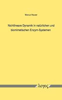 Nichtlineare Dynamik in Naturlichen Und Biomimetischen Enzym-Systemen