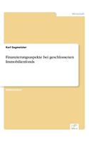 Finanzierungsaspekte bei geschlossenen Immobilienfonds