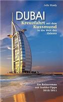 Dubai Kreuzfahrt mit dem Kussmund in die Welt des Orients