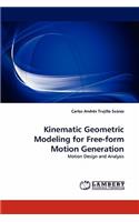 Kinematic Geometric Modeling for Free-Form Motion Generation