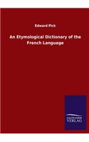 Etymological Dictionary of the French Language