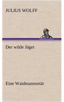 Der Wilde Jager