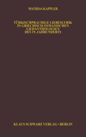 Türkischsprachige Liebeslyrik in Griechisch-Osmanischen Liedanthologien Des 19. Jahrhunderts
