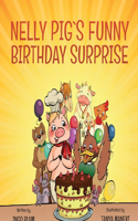 Nelly Pig's Funny Birthday Surprise