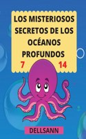 Los Misteriosos secretos de los océanos profundos: Para los niños que aman los animales y los océanos y quieren saberlo todo. Increíble libro de actividades y para colorear. ¡Perfecto para niños a pa