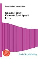 Kamen Rider Kabuto: God Speed Love