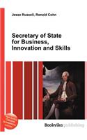 Secretary of State for Business, Innovation and Skills: (English)