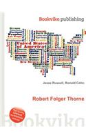 Robert Folger Thorne: (English)
