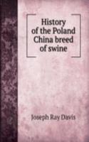 History of the Poland China breed of swine