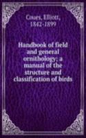 Handbook of field and general ornithology