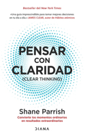 Pensar Con Claridad / Clear Thinking