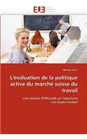 L''�valuation de la Politique Active Du March� Suisse Du Travail
