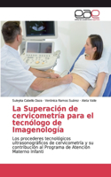 Superación de cervicometría para el tecnólogo de Imagenología