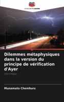 Dilemmes métaphysiques dans la version du principe de vérification d'Ayer
