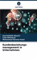 Kundenbeziehungs- management in Unternehmen