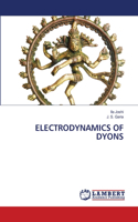 Electrodynamics of Dyons