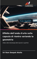 Effetto dell'onda d'urto sulla capsula di rientro variando la geometria