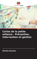 Caries de la petite enfance - Prévention, intervention et gestion