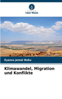 Klimawandel, Migration und Konflikte