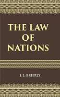 The Law Of Nations: An Introduction To The International Law Of Peace
