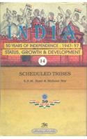 Scheduled TribesIndia Fity Years of Independence:1947-97 Status, Growth and Development Vol.14