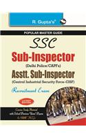Ssc: Sub-Inspector (Delhi Police/CAPFs) and Assistant Sub-Inspector (CISF) (Paper I & II) Recruitment Exam Guide