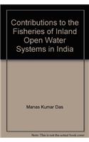 Contributions to the Fisheries of Inland Open Water Systems in India
