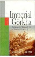 Imperial Gorkha: An Account of Gorkhali Rule in Kumaun 1791-1815