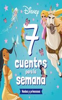 Princesas. 7 cuentos para la semana. Hadas y princesas: Recopilatorio de cuentos