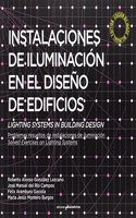 Instalaciones de iluminacion en el diseno de edificios. Lighting Systems in Building Design: Problemas resueltos de instalaciones de iluminacion. Solved Exercises on Lighting Systems