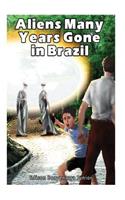 Aliens Many Years Gone in Brazil: Remarkable Cases Dating Back Before 1947