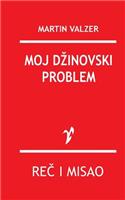 Moj Dzinovski Problem: (82)