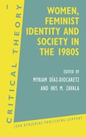 Women, Feminist Identity and Society in the 1980s