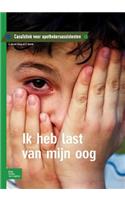 Ik Heb Last Van Mijn Oog