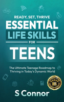 Ready, Set, Thrive - Essential Life Skills for Teens