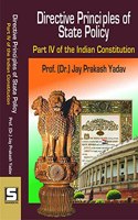 Directive Principles of State Policy : Part IV of the Indian Constitution, ISBN : 978-93-88147-02-6 (Demy Size)