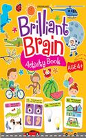 Brilliant Brain Activity Book 4+
