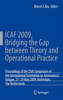 Icaf 2009, Bridging the Gap Between Theory and Operational Practice