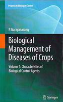 Biological Management of Diseases of Crops: Volume 1: Characteristics of Biological Control Agents (Progress in Biological Control) (Special Indian Edition/ Reprint Year- 2020)