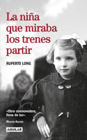 Niña Que Miraba Los Trenes Partir / The Girl Who Watched the Trains Leave