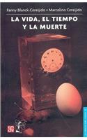 La Vida, El Tiempo y La Muerte