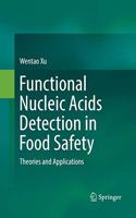 Functional Nucleic Acids Detection in Food Safety: Theories and Applications