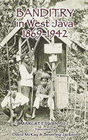 Banditry in West Java, 1869-1942: West Java, 1869-1942