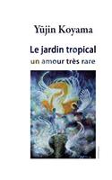 Le jardin tropical