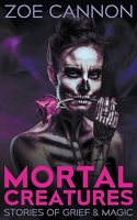 Mortal Creatures